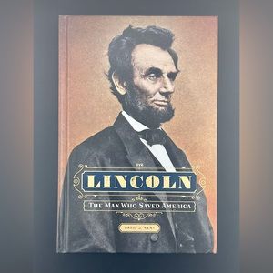 Lincoln : The Man Who Saved America